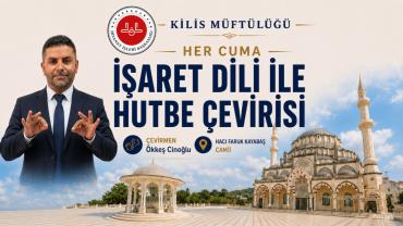 Cuma Hutbeleri Artık İşaret Diliyle de Anlatılacak