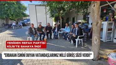 Yeniden Refah Partisi Kilis’te Sahaya İndi!