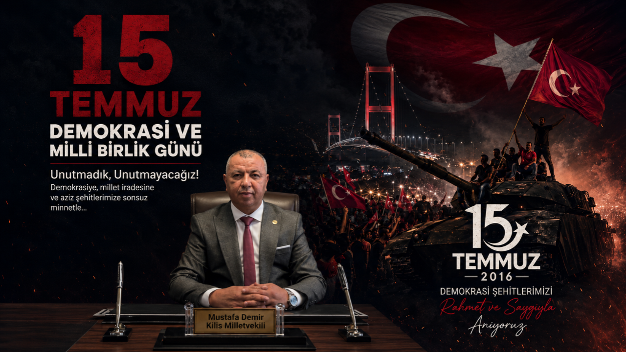 Milletvekili Demir: "15 Temmuz, Milletimizin Kahramanlık Destanıdır"