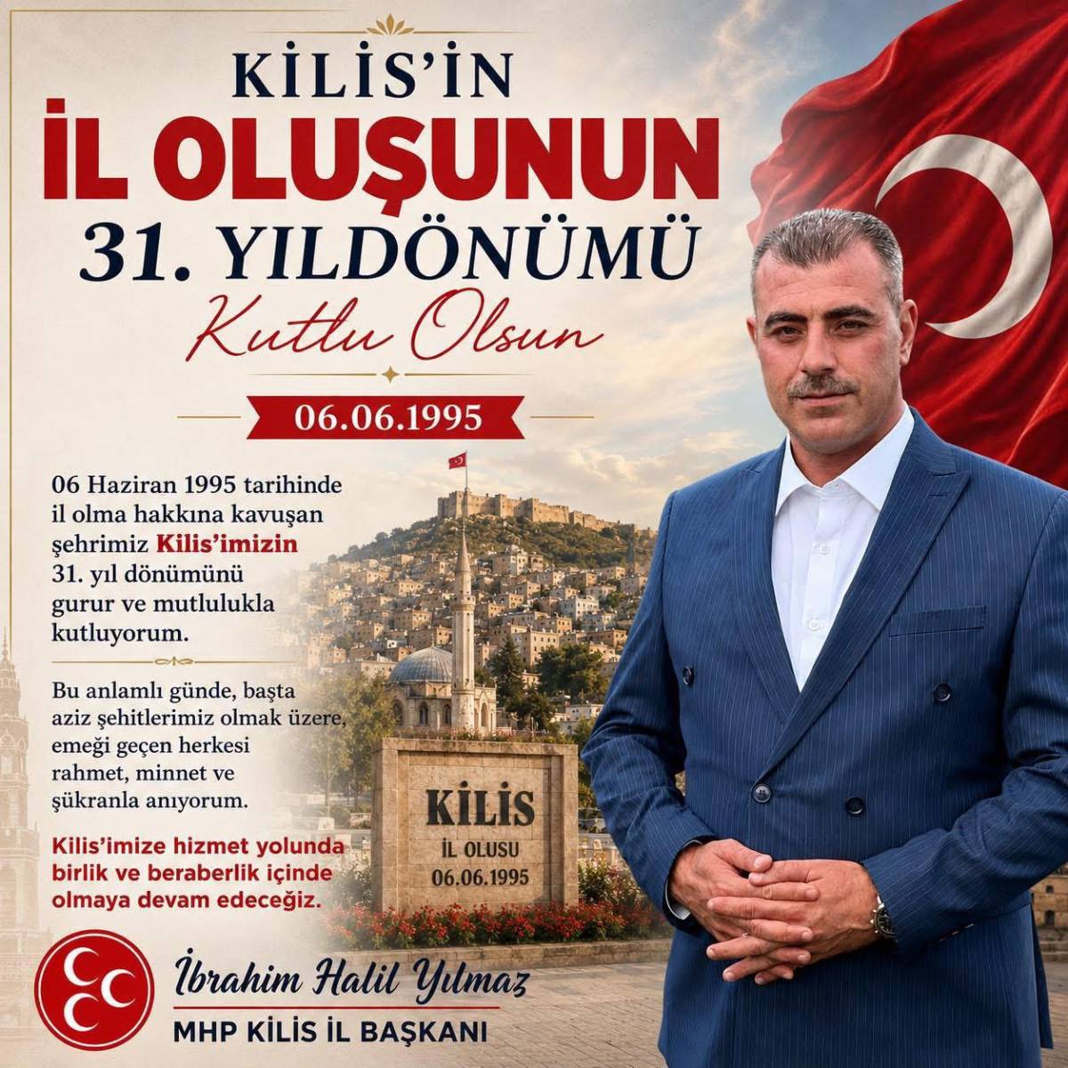 “Kilis’in 31. Yıl Dönümünü Gurur ve Mutlulukla Kutluyorum”